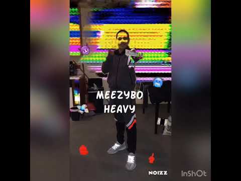 Meezy Bo- Heavy