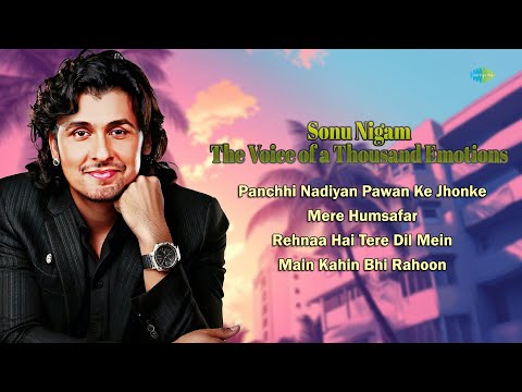 Sonu Nigam Hits | Panchhi Nadiyan | Rehnaa Hai Tere Dil Mein | Mere Humsafar | Popular Hindi Songs