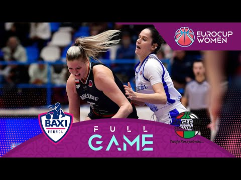 Regular Season | BAXI Ferrol v MB Zaglebie Sosnowiec | Full Baskteball Game | EuroCup Women 2025-26
