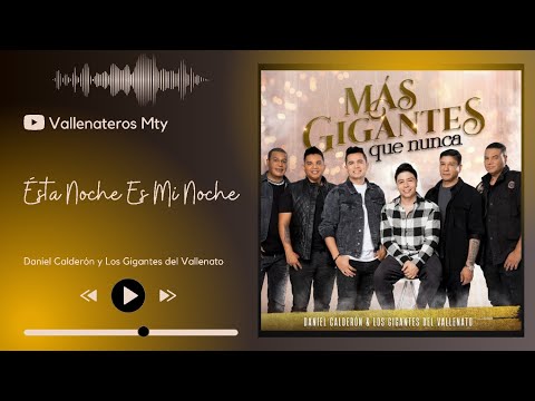 Está Noche Es Mi Noche...Daniel Calderón y Los Gigantes del Vallenato.