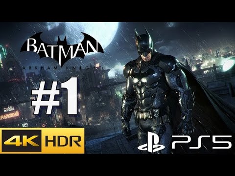 BATMAN ARKHAM KNIGHT Gameplay Walkthrough Part 1 - [Video Game PS5 4K HDR]