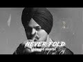Never Fold Sidhu Moose Wala Slowed Reverb Bass Boost Full Song Lofi Lakhu