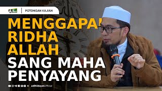 Download lagu Menggapai Ridha Allah Sang maha penyayang - Ustadz Adi Hidayat mp3