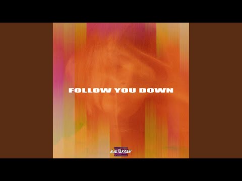 Follow You Down (Hardtekk Remix)