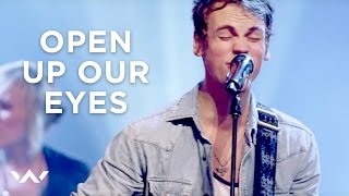 "Open Up Our Eyes" - Live