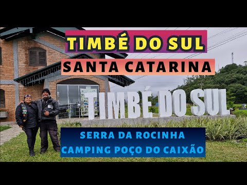 Conheça Timbé do Sul, poço do Caixão e nosso acampamento e a serra da Rocinha 