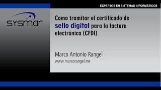 preview picture of video 'Como tramitar el Certificado de Sello Digital para la factura electrónica - Enero 2014'