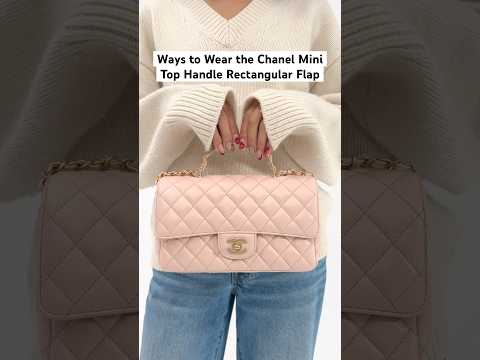 How to Style the Chanel Mini Top Handle Rectangular Flap
