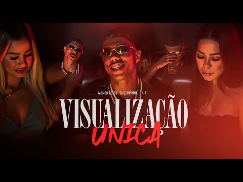 VISUALIZAÇÃO UNICA - MENOR TETEU ( DJ SERPINHA e DJ J2 ) VIDEO CLIPE