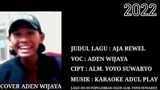 Download lagu AJA REWEL ( COVER ) ADEN.W LAGU INI PERNAH DI POPULERKAN OLEH ALM. YOYO SUWARYO mp3 Download lagu AJA REWEL ( COVER ) ADEN.W LAGU INI PERNAH DI POPULERKAN OLEH ALM. YOYO SUWARYO mp3