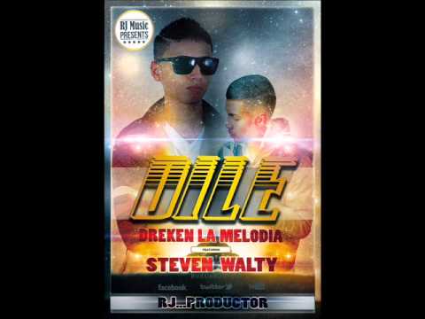 Dile - Dreken la melodia Feat Steven Walty Prod Rj