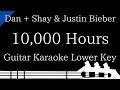 【Guitar Karaoke Instrumental】10,000 Hours / Dan + Shay & Justin Bieber【Lower Key】