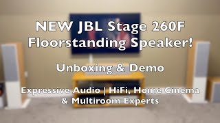Video thumbnail for NEW JBL Stage 260F Floorstanding Loudspeaker! | Unboxing & Demo | JBL Home Cinema | Expressive Audio by Expressive Audio