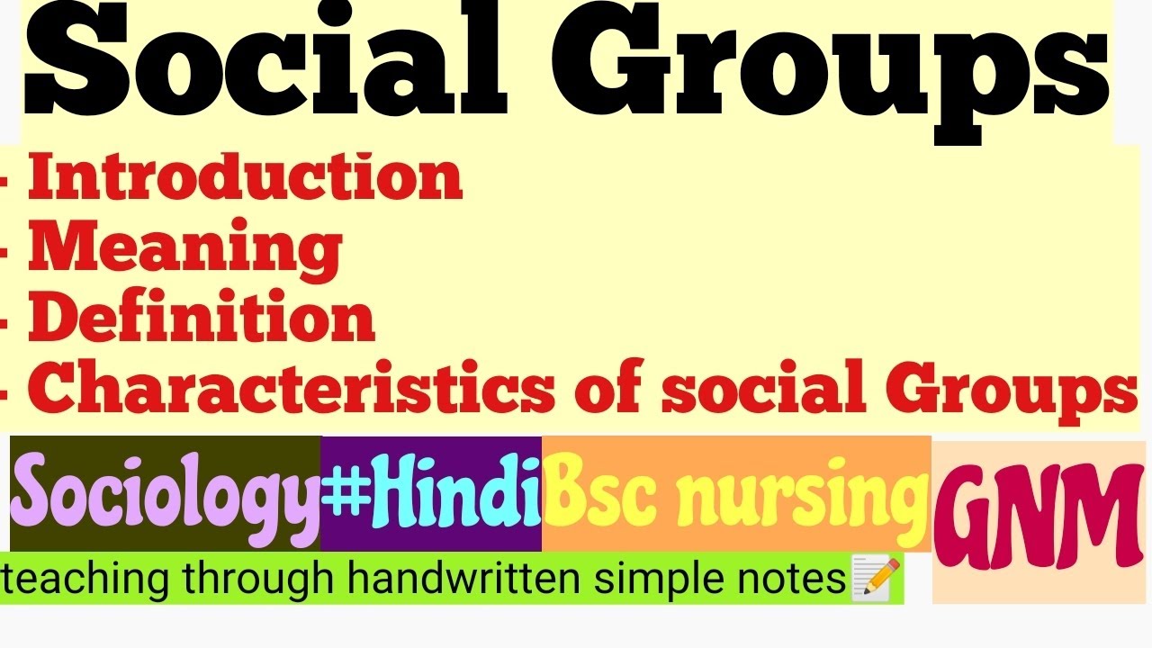 Social Groups - Introduction,Meaning, Definition & Characteristics of social Groups/ Sociology/Hindi
