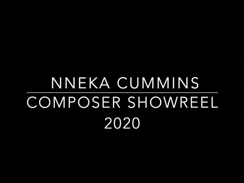 Nneka Cummins - Composer Showreel