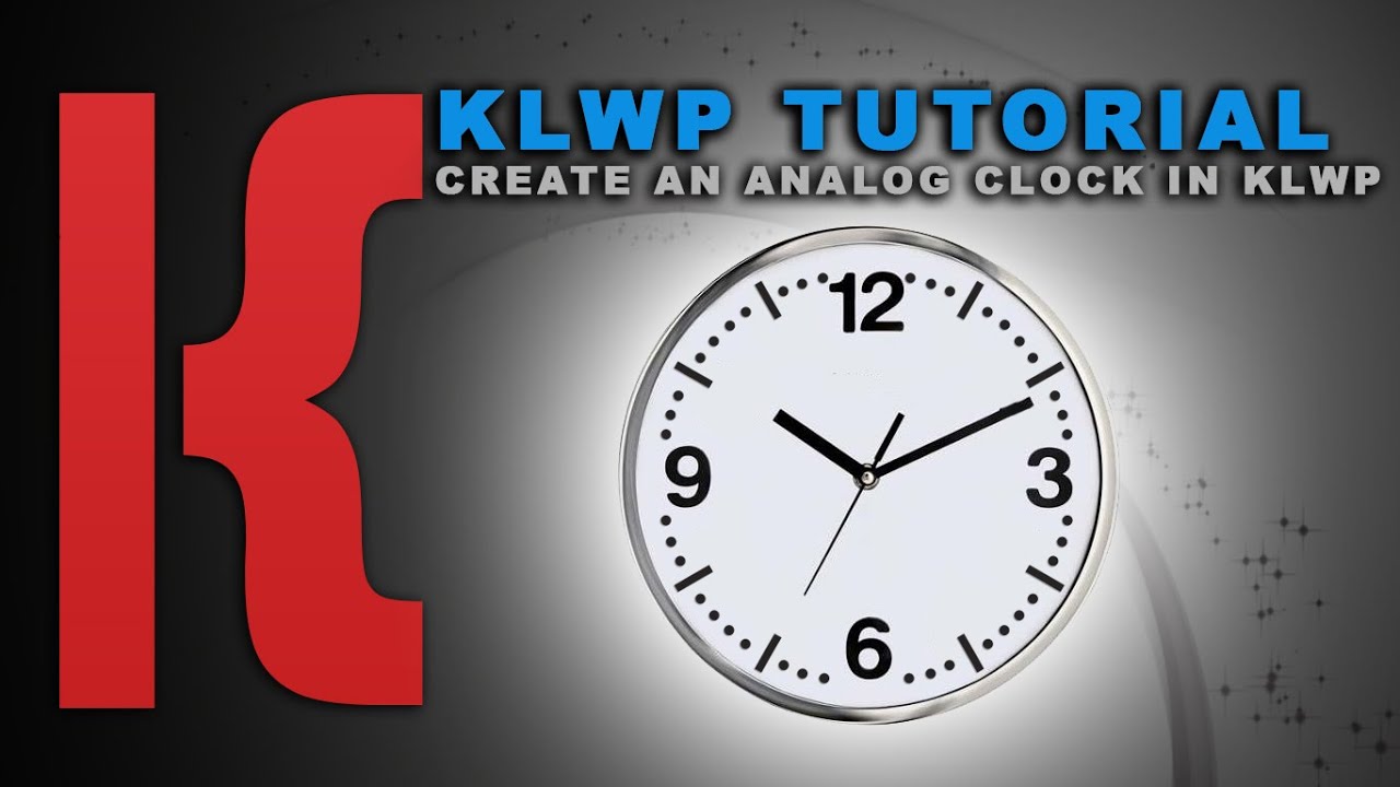KLWP Tutorial:  Create an Analog Clock in KLWP (Kustom Live Wallpaper)