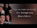 One Direction - Strong | Myanmar Subtitles ( Lyrics )