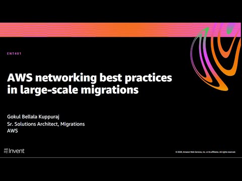 AWS re:Invent 2020: AWS networking best practices in large-scale migrations