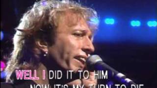 "I've gotta get a message to you" by Bee Gees