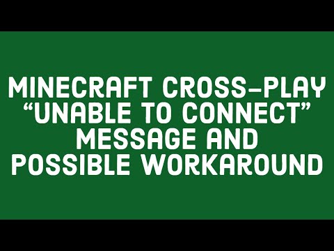 MINECRAFT CROSS PLAY "UNABLE TO CONNECT" MESSAGE AND POSSIBLE WORKAROUND | SORRY ABOUT BAD AUDIO