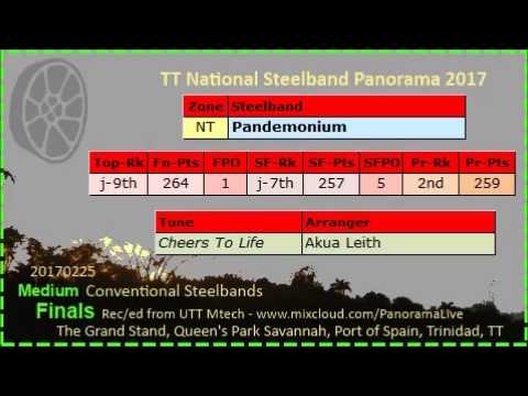 Pano Finals Medium 2017 - Pandemonium Steel Orchestra - Cheers To Life (Arr Akua Leith)