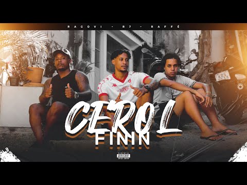 Cerol Finin - RACOVI, MANO R7 & RAFFÉ ( prod. KENNEDYBEATZ)