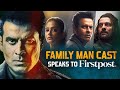 Family Man Cast In Conversation With Firstpost Ahead Of Season 3