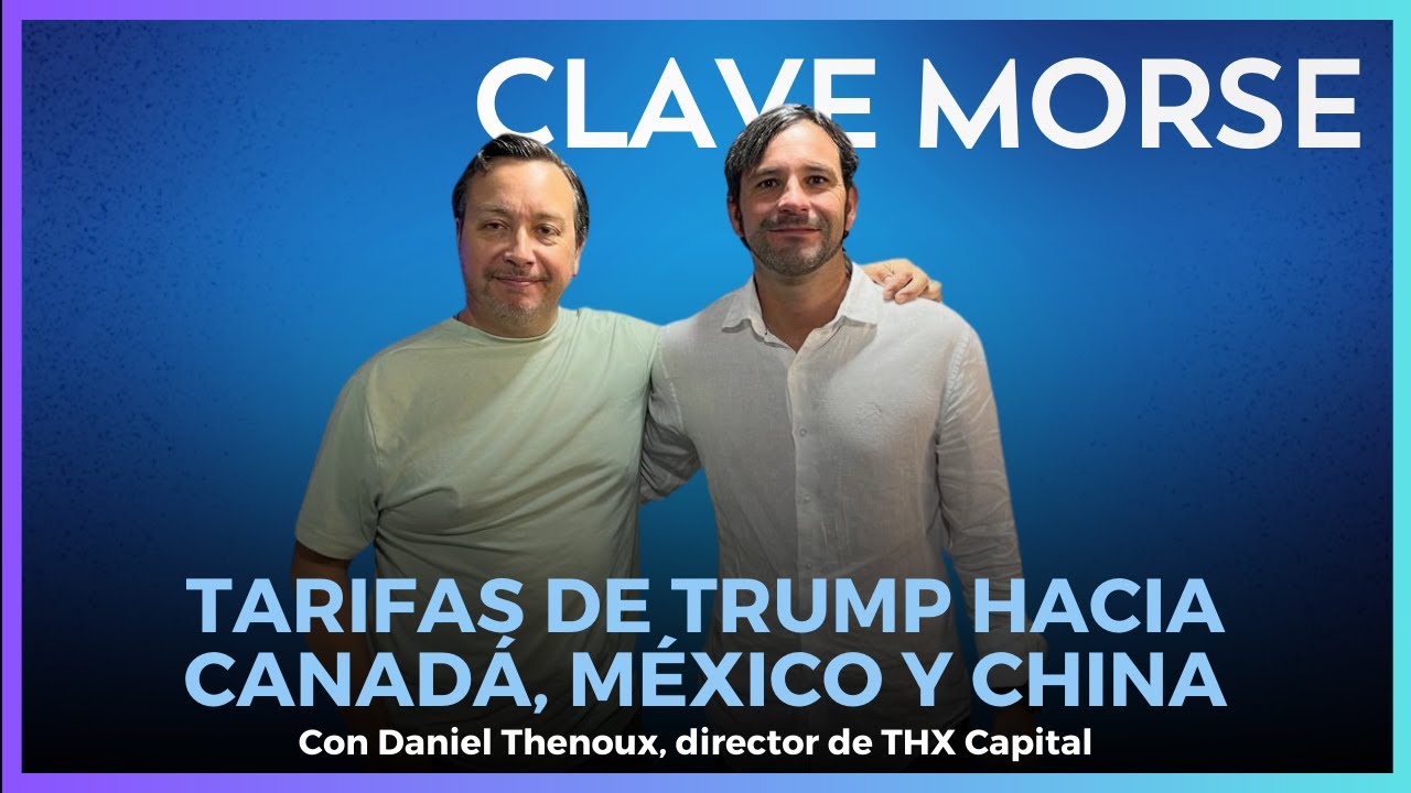 Daniel Thenoux habló sobre las tarifas que dará Trump hacia países externos #ClaveMorse
