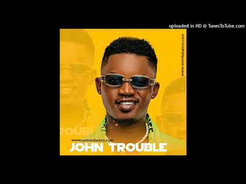 John Trouble - Teu Filho Também Tava No Apupú