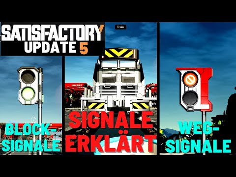 Block- und Wegsignale erklärt ! in Satisfactory Update 5 Deutsch/German Ep 41