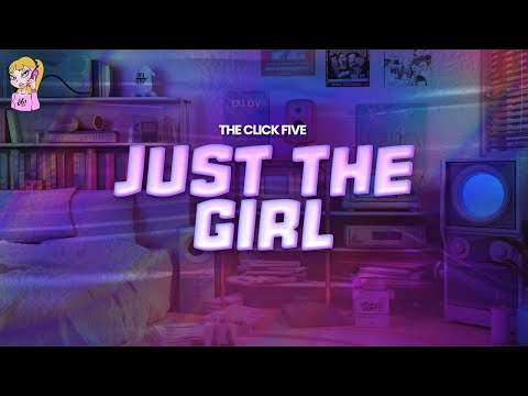 The Click Five - Just The Girl // Lyrics