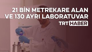 Tübitak Marmara Araştırma Merkezi İlaç ve Aşı Geliştirme Kampüsü