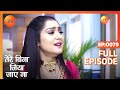 Tere Bina Jiya Jaye Naa - Thriller Tv Serial - Full Epi - 79 - Avinesh Rekhi,Anjali Tatrari-Zee TV
