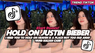 Download lagu DJ HOLD ON JUSTIN BIEBER I NEED YOU TO HOLD ON HEAVEN IS A PLACE NOT TOO FAR AWAY FULL SONG VIRAL mp3