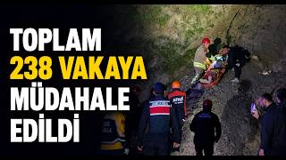 Toplam 238 Vakaya Müdahale Edildi