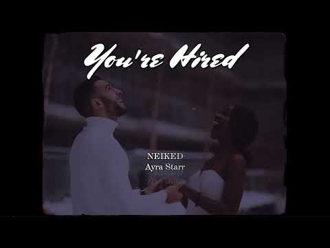 NEIKED - You're Hired (feat. Ayra Starr)  || LETRA | LYRICS