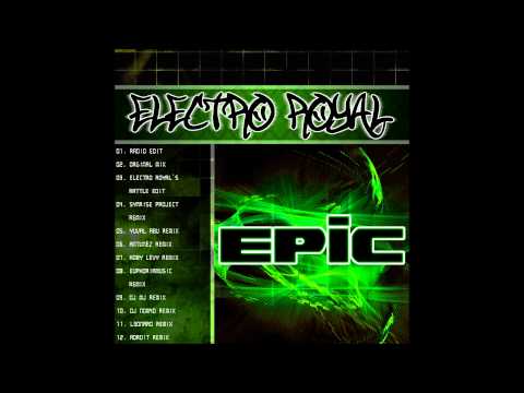 Electro Royal - Epic (Electro Royal´s Rattle Edit)