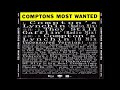 Comptons Most Wanted   They Still Gafflin' OG Version