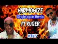 SINGLE AGAIN remix _ Harmonize ft Ruger (official lyrics)