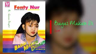 Download lagu 001_1. Fenty Nur - Bagai Makan Didaun mp3