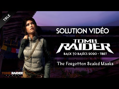 [TRLE] Tomb Raider BtB 2020 : Tibet - #03 - The Forgotten Sealed Masks