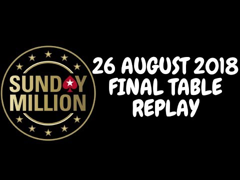 $215 Sunday Million 26 August 2018: Final Table Replay (Cards-Up)