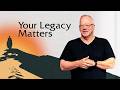 How To Build A Godly Legacy