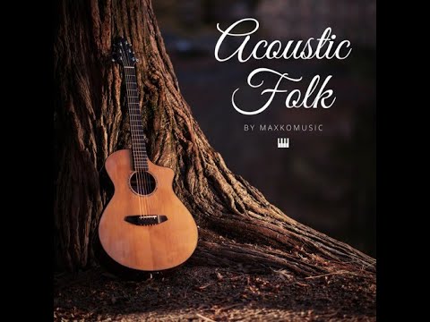 🎼🎵[COPYRIGHT FREE] Acoustic Folk By MaxKoMusic [FREE DOWNLOAD] 🎧​​🎶