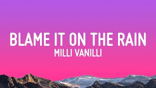 Download lagu Milli Vanilli - Blame It On the Rain (Lyrics) mp3 Download lagu Milli Vanilli - Blame It On the Rain (Lyrics) mp3