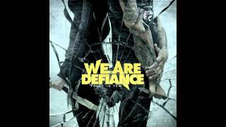 WE ARE DEFIANCE - It&#39;s Not A Problem Unless You Make It One
