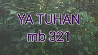Download lagu MB 321/Ya Tuhan/instrumen lagu rohani dengan lirik tanpa vokal 'cover' mp3 Download lagu MB 321/Ya Tuhan/instrumen lagu rohani dengan lirik tanpa vokal 'cover' mp3