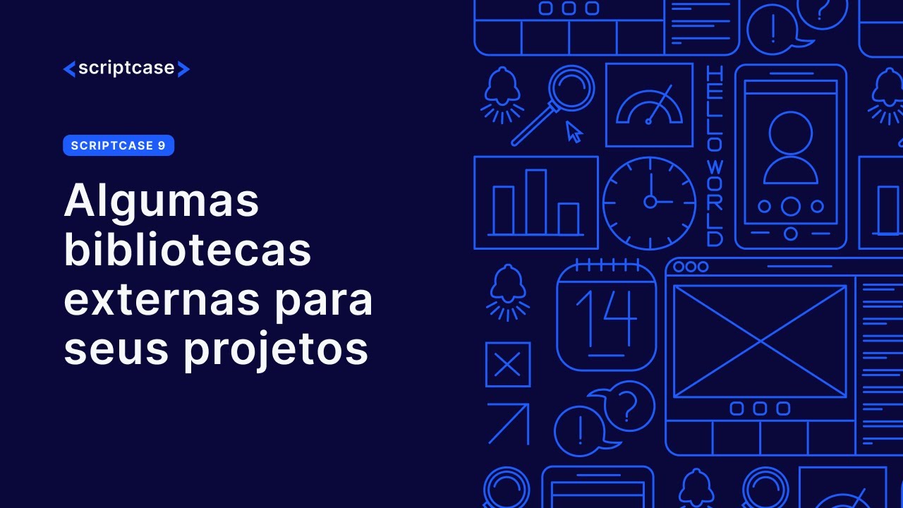 Scriptcase - Algumas bibliotecas externas para seus projetos Scriptcase