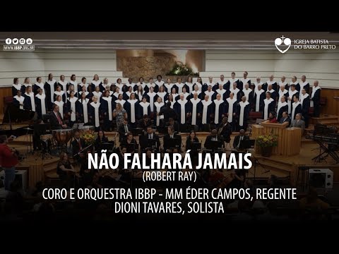 Coro e Orquestra IBBP - Não Falhará Jamais