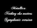 Metallica - Nothing else matters Symphonic ...
